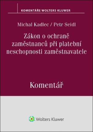 Zákon o ochraně zaměstnanců při platební neschopnosti zaměstnavatele - Komentář