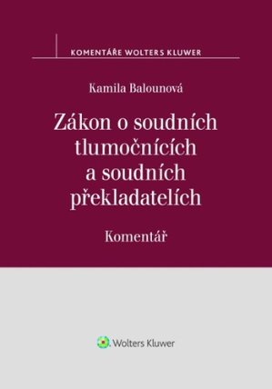 Zákon o soudních tlumočnících a soudních překladatelích - Komentář