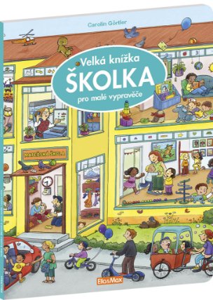 Velká knížka - ŠKOLKA pro malé vypravěče