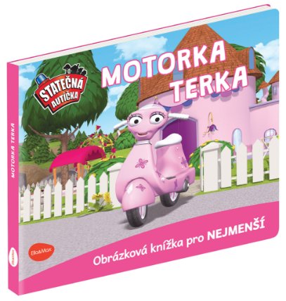 Statečná autíčka - Motorka Terka