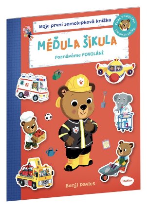 Méďula Šikula: Poznáváme povolání - Samolepková knížka