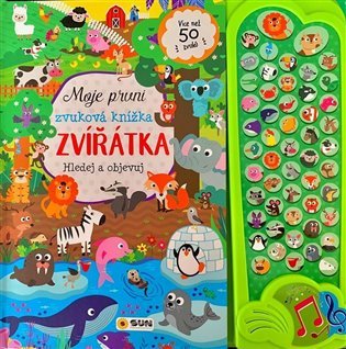 Moje první zvuková knížka ZVÍŘÁTKA - hledej a objevuj