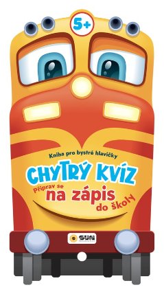 Chytrý kvíz Připrav se na zápis do školy 5+ Kniha pro chytré hlavičky