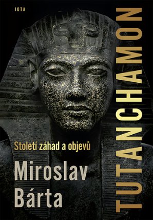 Tutanchamon - Století záhad a objevů