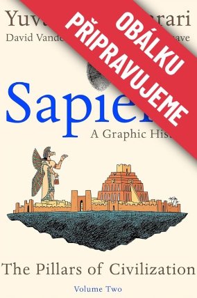 Sapiens. Ilustrované dějiny. Díl druhý