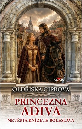 Princezna Adiva - Nevěsta knížete Boleslava