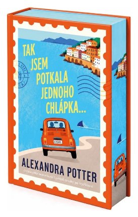 Tak jsem potkala jednoho chlápka…