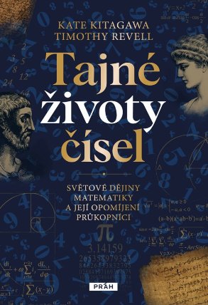 Tajné životy čísel - Světové dějiny matematiky a její opomíjení průkopníci