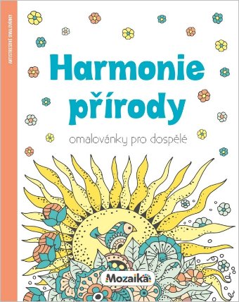 Harmonie přírody - Omalovánky pro dospělé