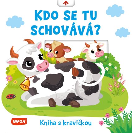 Kdo se tu schovává? Kniha s kravičkou