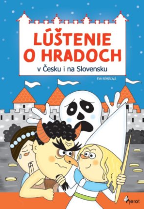 Lúštenie o hradoch v Čechách aj na Slovensku