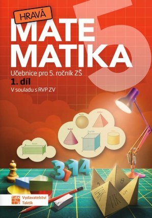 Hravá matematika 5 I.díl Pracovní sešit