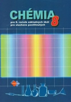 Chémia pre 8. ročník základných škôl pre sluchovo postihnutých
