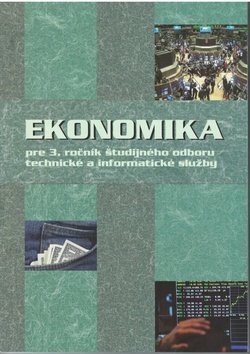 Ekonomika pre 3. ročník študijného odboru technické a informatické služby