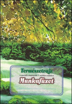 Természetrajz Munkafüzet a speciális alapiskolák 7. osztálya számára