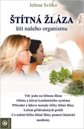 Štítná žláza štít našeho organismu