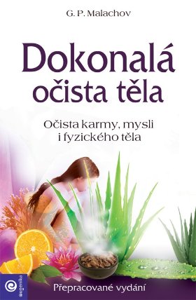 Dokonalá očista těla - Očista karmy, mysli i fyzického těla