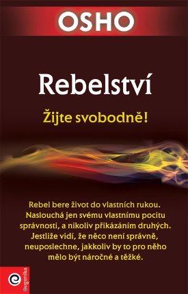 Rebelství - Žijte svobodně