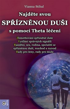 Najděte svou spřízněnou duši s pomocí Theta léčení