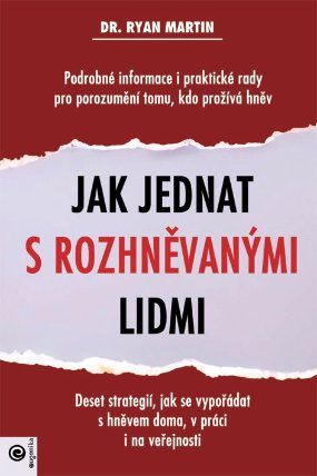 Jak jednat s rozhněvanými lidmi