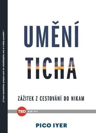 TED Umění ticha - Zážitek z cestování nikam