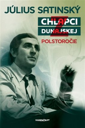 Chlapci z Dunajskej - Polstoročie