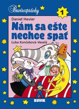 Nám sa ešte nechce spať