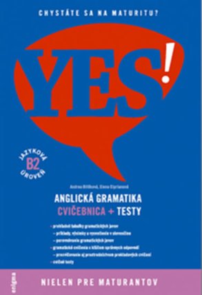 Yes! B2 Anglická gramatika - cvičebnica + testy (Slovenská verze)