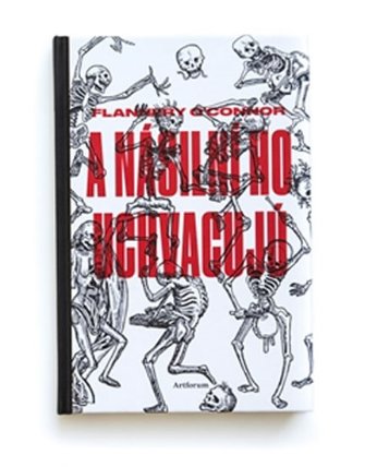 A násilní ho uchvacujú
