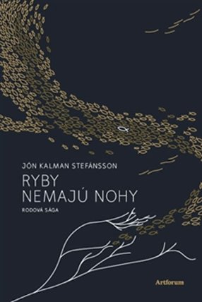 Ryby nemajú nohy - Rodová sága