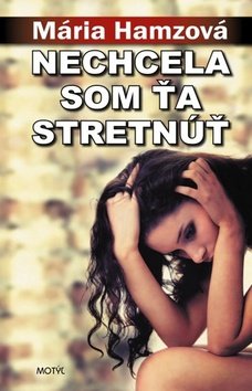 Nechcela som ťa stretnúť