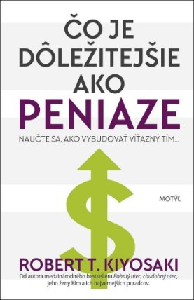 Čo je dôležitejšie ako peniaze? - Naučte sa vybudovať víťazný tím...