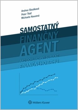 Samostaný finančný agent ako dohliadaný subjekt finančného trhu