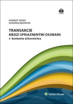 Transakcie medzi spriaznenými osobami v kontexte účtovníctva