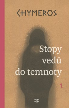 Chymeros Stopy vedú do temnoty