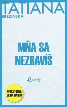 Mňa sa nezbavíš