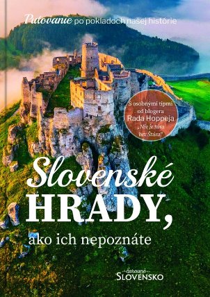 Slovenské hrady, ako ich nepoznáte