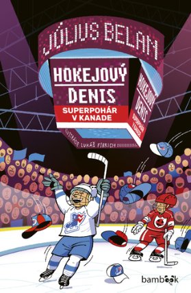 Hokejový Denis Superpohár v Kanade