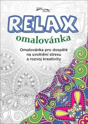 Relax omalovánka - Omalovánka pro dospělé na uvolnění stresu a rozvoj kreativity