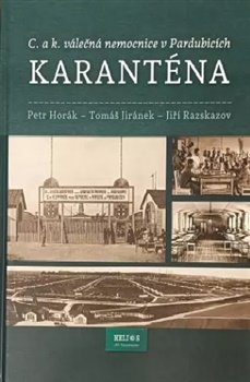 Karanténa - C.a k. Válečná nemocnice v Pardubicích