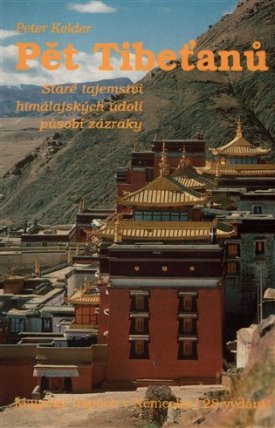 Pět Tibeťanů - Staré tajemství himálajských údolí působí zázraky