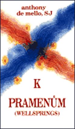 K pramenům /Wellsprings/