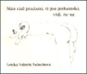 Máš rád pražaní, ti psí pohanskí, viď, že ne ...