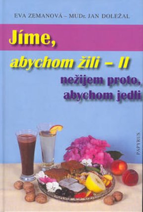 Jíme, abychom žili II.