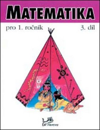 Matematika pro 1. ročník - 3. díl