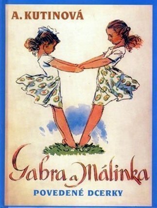 Gabra a Málinka - povedené dcery