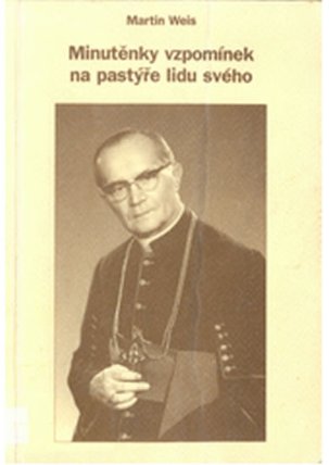 Minutěnky vzpomínek na pastýře lidu svého