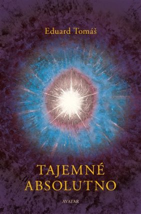 Tajemné absolutno - Ukázky mystického života jednoho z žáku jógy