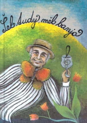 Šel tudy, měl banjo - písně Ivana Mládka