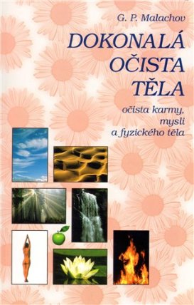 Dokonalá očista těla - Očista karmy, mysli a fyzického těla